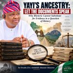 YAYI’S ANCESTRY: LET THE DOCUMENTS SPEAK: Why Rhetoric Cannot Stand In for Evidence in a Matter of History