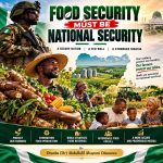 FOOD SECURITY MUST BE NATIONAL SECURITY