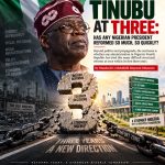 TINUBU AT THREE: HAS ANY NIGERIAN PRESIDENT REFORMED SO MUCH, SO QUICKLY?